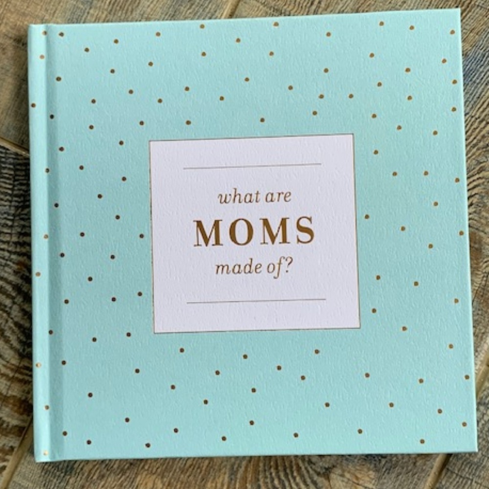 "What are MOMS made of? Hardcover Gift Book